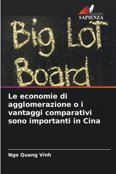 Le economie di agglomerazione o i vantaggi comparativi sono importanti in Cina