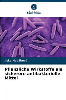 Pflanzliche Wirkstoffe als sicherere antibakterielle Mittel
