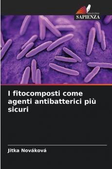 I fitocomposti come agenti antibatterici più sicuri