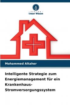 Intelligente Strategie zum Energiemanagement für ein Krankenhaus-Stromversorgungssystem