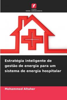 Estratégia inteligente de gestão de energia para um sistema de energia hospitalar