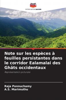 Note sur les espèces à feuilles persistantes dans le corridor Ealamalai des Ghâts occidentaux