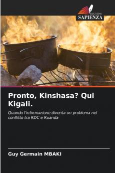 Pronto Kinshasa? Qui Kigali.