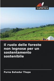 Il ruolo delle foreste non legnose per un sostentamento sostenibile