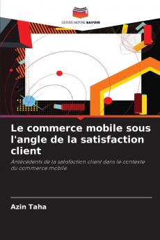 Le commerce mobile sous l'angle de la satisfaction client