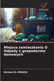 Miejsce zamieszkania O Odpady z gospodarstw domowych