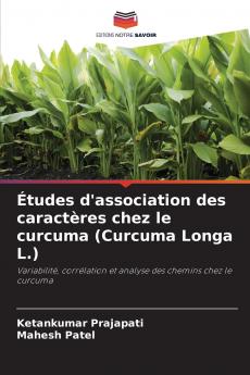 Études d'association des caractères chez le curcuma (Curcuma Longa L.)