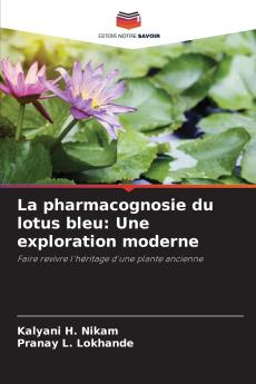 La pharmacognosie du lotus bleu