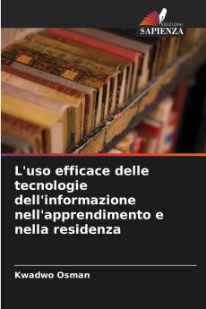 L'uso efficace delle tecnologie dell'informazione nell'apprendimento e nella residenza