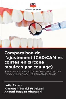 Comparaison de l'ajustement (CAD/CAM vs coiffes en zircone moulées par coulage)