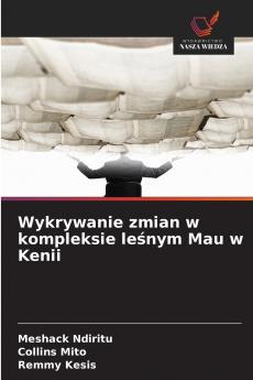 Wykrywanie zmian w kompleksie leśnym Mau w Kenii