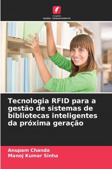 Tecnologia RFID para a gestão de sistemas de bibliotecas inteligentes da próxima geração
