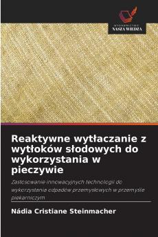 Reaktywne wytłaczanie z wytłoków słodowych do wykorzystania w pieczywie