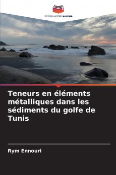 Teneurs en éléments métalliques dans les sédiments du golfe de Tunis