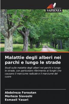 Malattie degli alberi nei parchi e lungo le strade