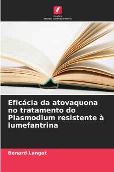 Eficácia da atovaquona no tratamento do Plasmodium resistente à lumefantrina