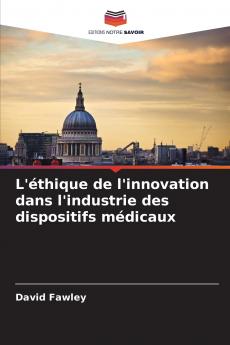 L'éthique de l'innovation dans l'industrie des dispositifs médicaux