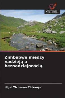 Zimbabwe między nadzieją a beznadziejnością