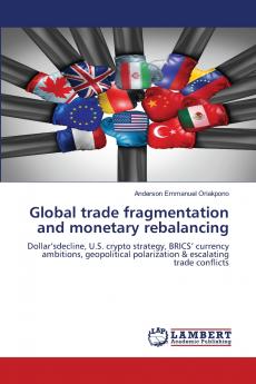 Global trade fragmentation and monetary rebalancing