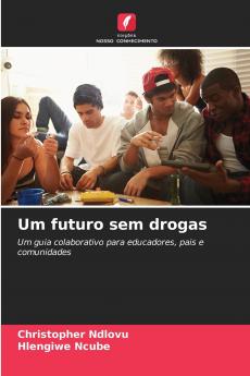 Um futuro sem drogas