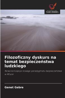 Filozoficzny dyskurs na temat bezpieczeństwa ludzkiego