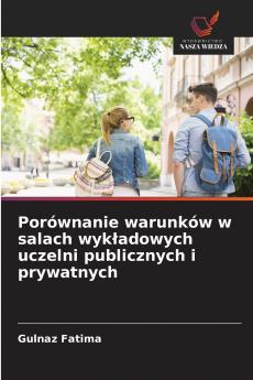 Porównanie warunków w salach wykładowych uczelni publicznych i prywatnych