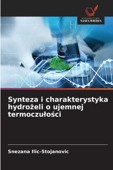 Synteza i charakterystyka hydrożeli o ujemnej termoczułości