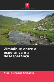 Zimbábue entre a esperança e a desesperança