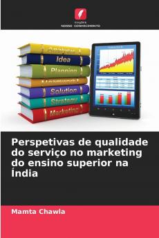 Perspetivas de qualidade do serviço no marketing do ensino superior na Índia