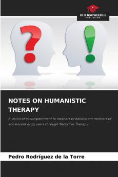 NOTES ON HUMANISTIC THERAPY