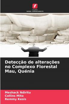 Detecção de alterações no Complexo Florestal Mau Quénia