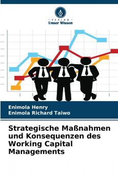 Strategische Maßnahmen und Konsequenzen des Working Capital Managements