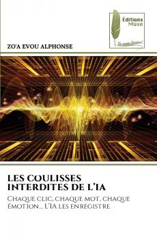 LES COULISSES INTERDITES DE L'IA