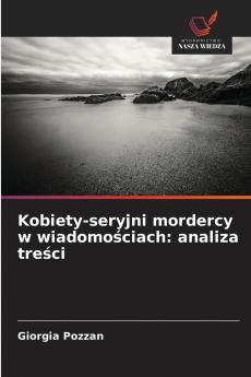 Kobiety-seryjni mordercy w wiadomościach