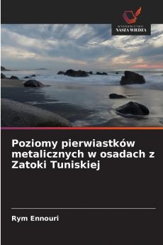 Poziomy pierwiastków metalicznych w osadach z Zatoki Tuniskiej