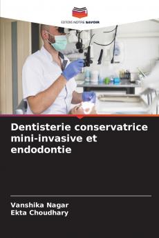 Dentisterie conservatrice mini-invasive et endodontie
