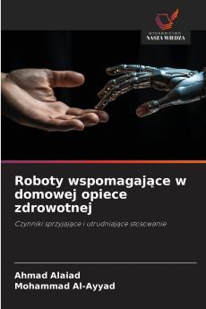 Roboty wspomagające w domowej opiece zdrowotnej