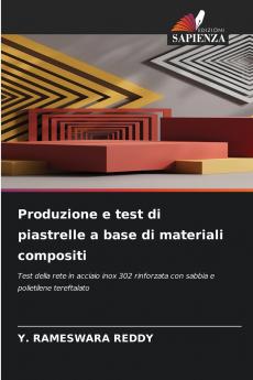 Produzione e test di piastrelle a base di materiali compositi