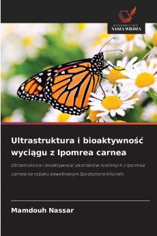 Ultrastruktura i bioaktywność wyciągu z Ipomrea carnea