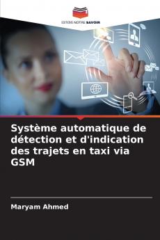 Système automatique de détection et d'indication des trajets en taxi via GSM