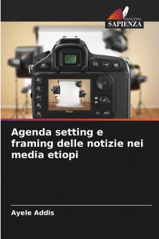 Agenda setting e framing delle notizie nei media etiopi