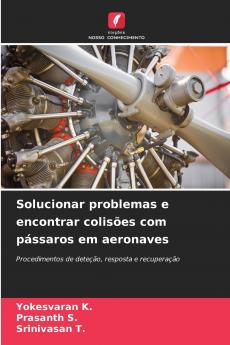 Solucionar problemas e encontrar colisões com pássaros em aeronaves