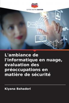 L'ambiance de l'informatique en nuage évaluation des préoccupations en matière de sécurité