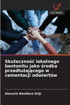 Skuteczność lokalnego bentonitu jako środka przedłużającego w cementacji odwiertów