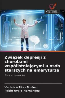 Związek depresji z chorobami współistniejącymi u osób starszych na emeryturze
