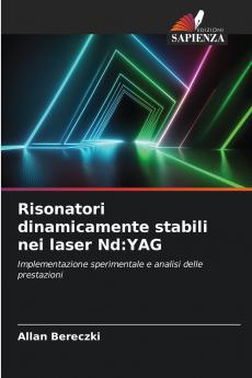Risonatori dinamicamente stabili nei laser Nd
