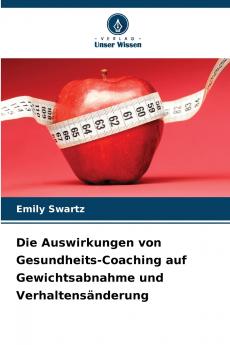 Die Auswirkungen von Gesundheits-Coaching auf Gewichtsabnahme und Verhaltensänderung
