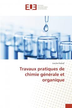 Travaux pratiques de chimie générale et organique