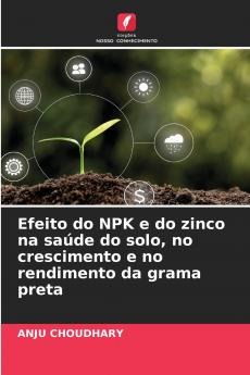 Efeito do NPK e do zinco na saúde do solo no crescimento e no rendimento da grama preta