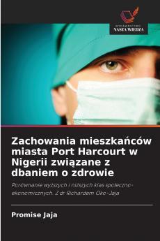 Zachowania mieszkańców miasta Port Harcourt w Nigerii związane z dbaniem o zdrowie